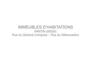 immeubles d habitations pantin 93500 rue du g n ral compans rue du d barcad re