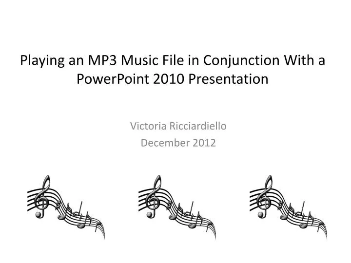 playing an mp3 music file in conjunction with a powerpoint 2010 presentation