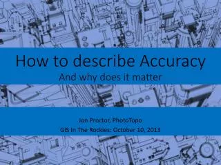 How to describe Accuracy And why does it matter