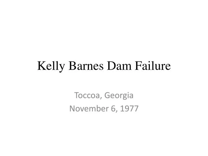 kelly barnes dam failure