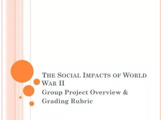 The Social Impacts of World War II