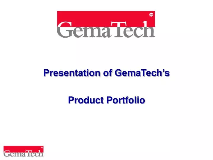 presentation of gematech s product portfolio