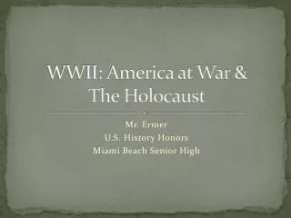 WWII: America at War &amp; The Holocaust
