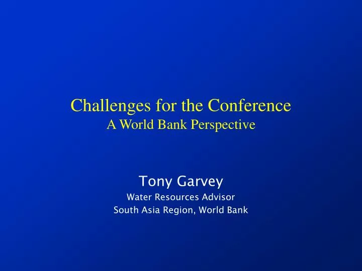challenges for the conference a world bank perspective