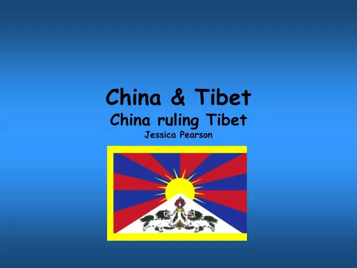 china tibet china ruling tibet jessica pearson