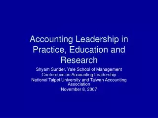 Accounting Leadership in Practice, Education and Research