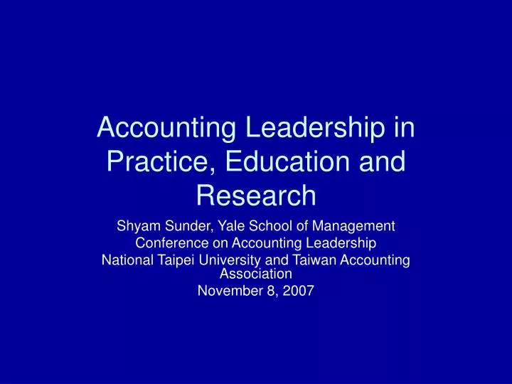 accounting leadership in practice education and research