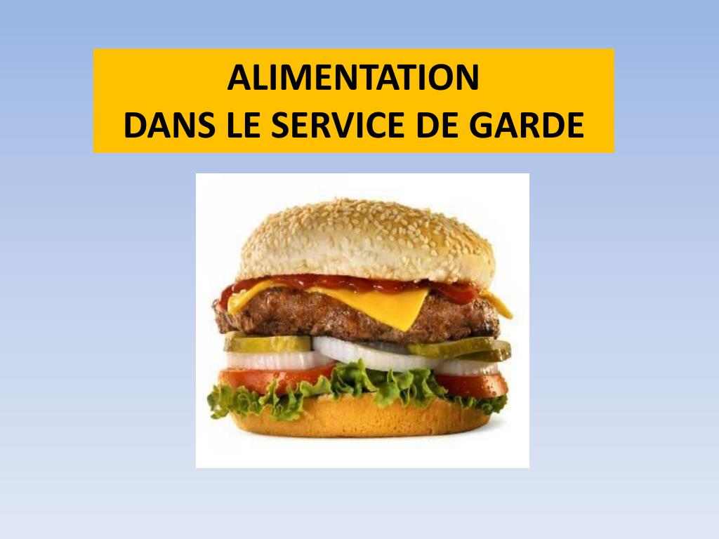 PPT - ALIMENTATION DANS LE SERVICE DE GARDE PowerPoint Presentation
