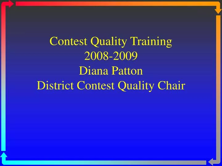 contest quality training 2008 2009 diana patton district contest quality chair