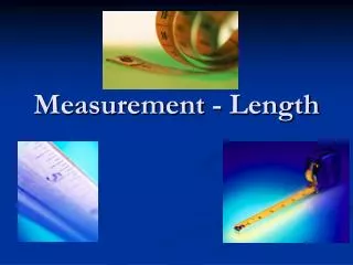 Measurement - Length