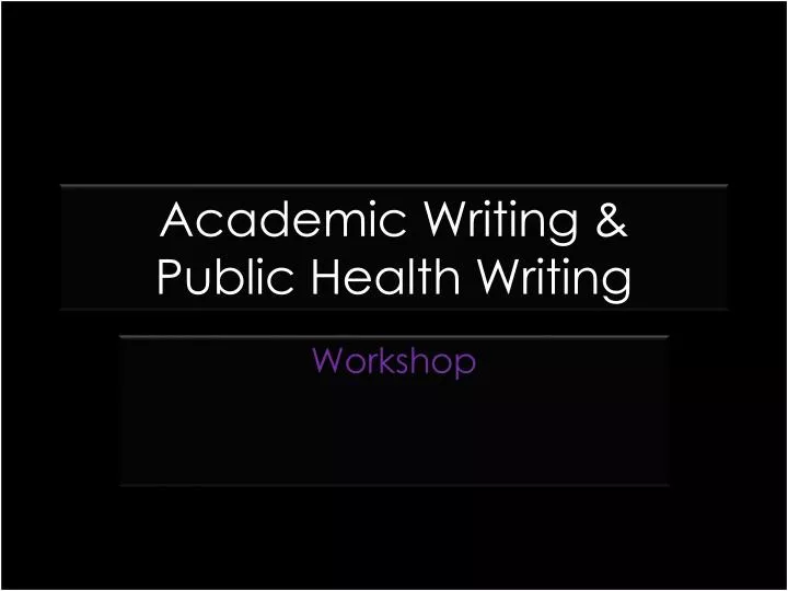 academic writing public health writing