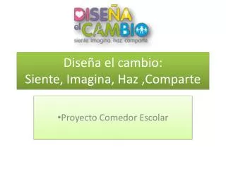 dise a el cambio siente imagina haz comparte