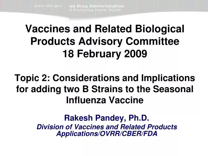 rakesh pandey ph d division of vaccines and related products applications ovrr cber fda