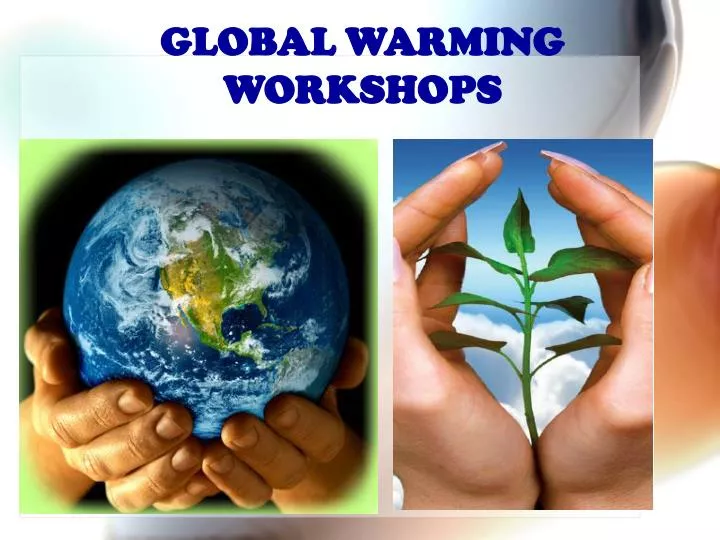 global warming workshops