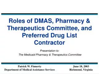 Roles of DMAS, Pharmacy &amp; Therapeutics Committee, and Preferred Drug List Contractor