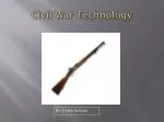 Advancements in Civil War Technology: Rifles, Handguns, and Medical Innovations - slide 1