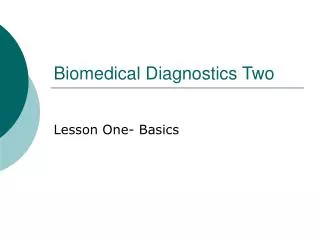 Biomedical Diagnostics Two