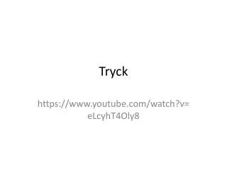 tryck