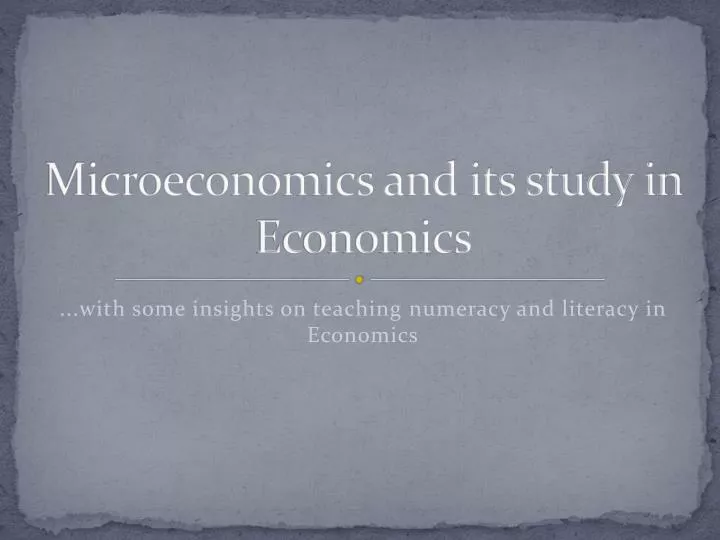 microeconomics and its study in economics