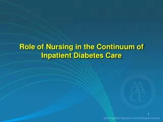 Role of Nursing in the Continuum of Inpatient Diabetes Care