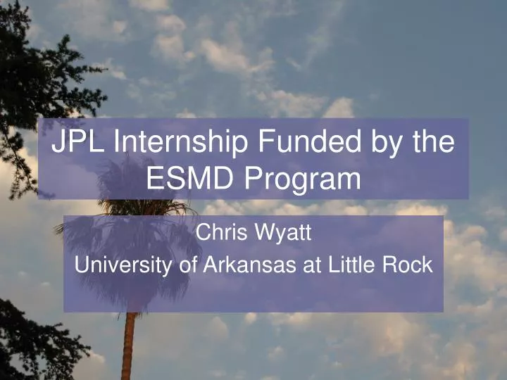 jpl internship funded by the esmd program