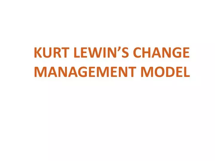 kurt lewin s change management model