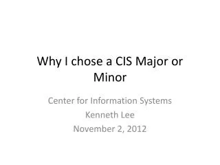 Why I chose a CIS Major or Minor