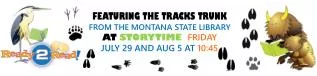 FEATURING THE TRACKS TRUNK FROM THE MONTANA STATE LIBRARY AT STORYTIME FRIDAY