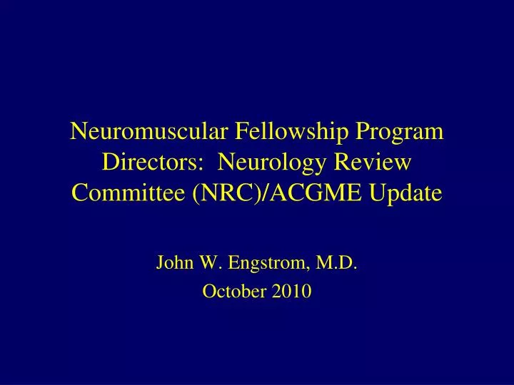 neuromuscular fellowship program directors neurology review committee nrc acgme update