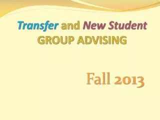 Transfer and New Student GROUP ADVISING