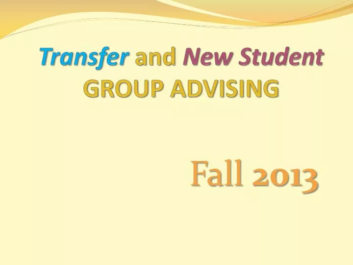 transfer and new student group advising