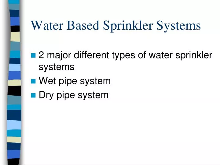 water based sprinkler systems