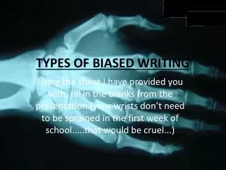 TYPES OF BIASED WRITING