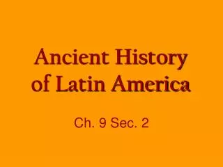 Ancient History of Latin America