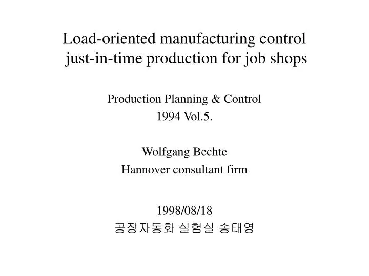 load oriented manufacturing control just in time production for job shops