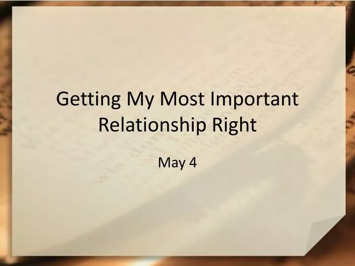 getting my most important relationship right