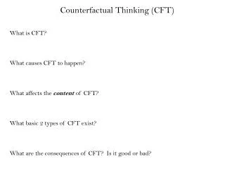 Counterfactual Thinking (CFT)