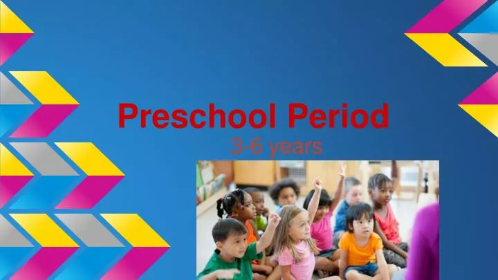 preschool period