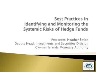 Best Practices in Identifying and Monitoring the Systemic Risks of Hedge Funds