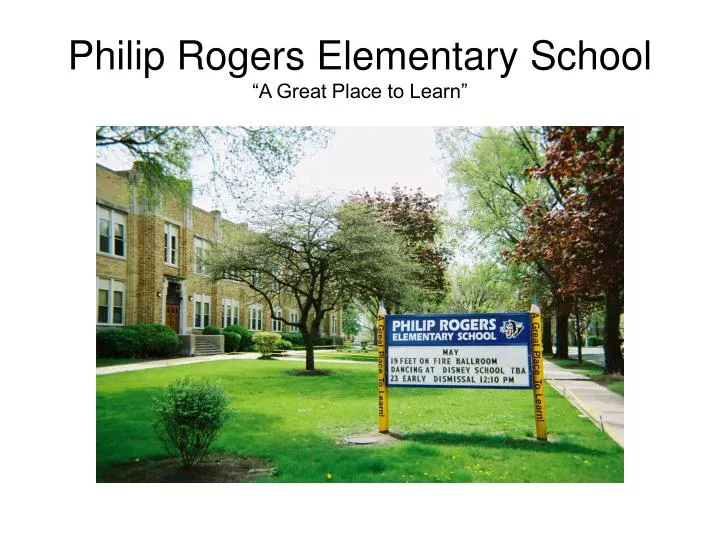 philip rogers elementary school a great place to learn