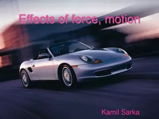 Effects of force, motion