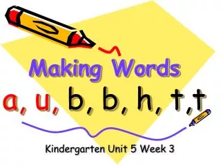 Making Words a, u, b, b, h, t,t