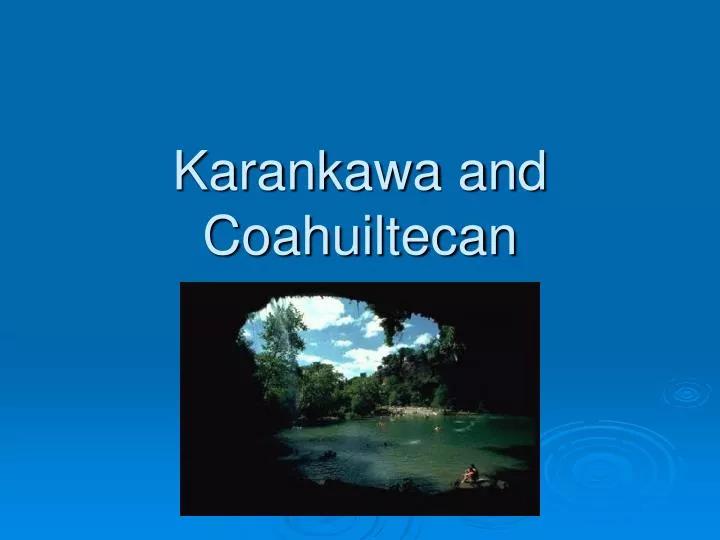 karankawa and coahuiltecan