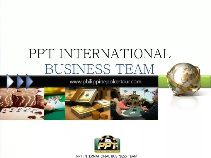 ppt international business team