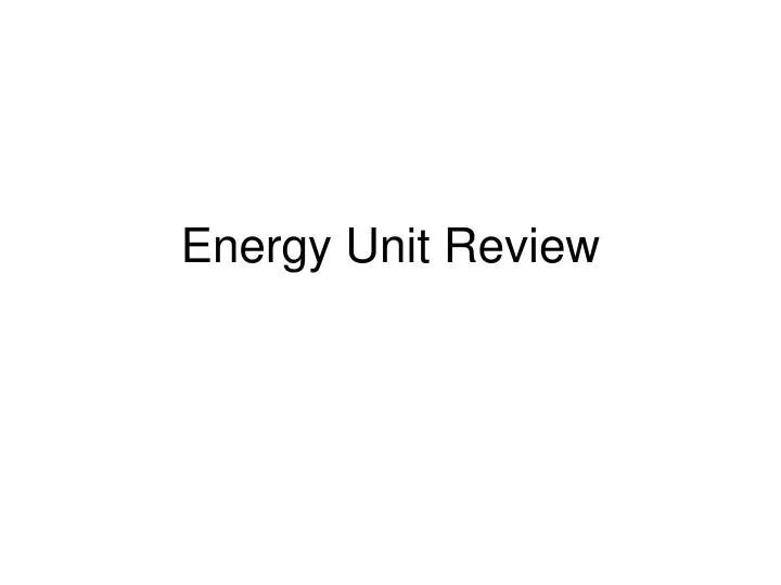 energy unit review