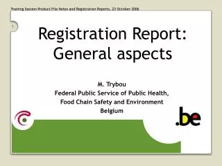 Registration Report: General aspects