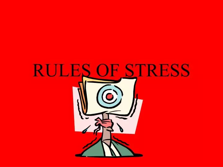 rules of stress