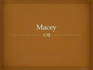 Macey