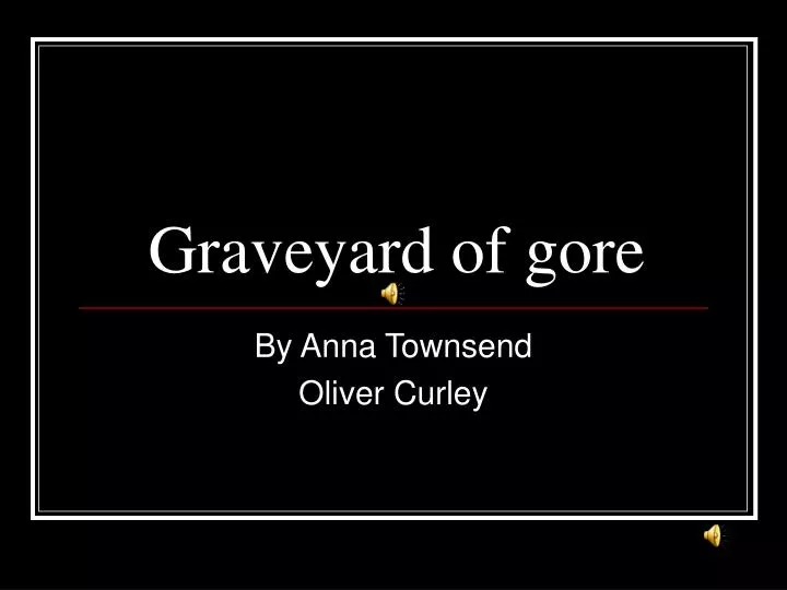 graveyard of gore