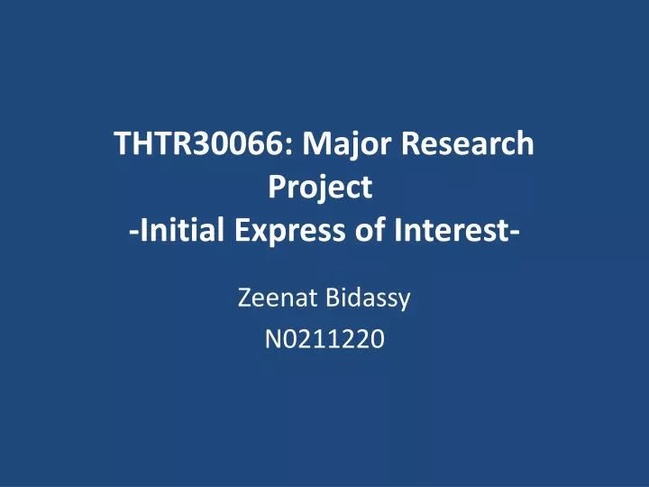 thtr30066 major research project initial express of interest